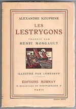 Les Lestrygons:
Traduit par Henri Mongault. Illustré par [Jean] Lébédeff. ‘Huitième’ édition to title page - ‘Septième’ édition to cover.