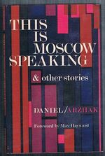 This is Moscow Speaking:
and other stories. Translations by Stuart Hood, Harold Shukman, John Richardson.  With a Foreword by Max Hayward.