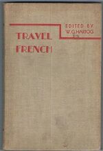 Travel French:
Edited by W. G. Hartog.