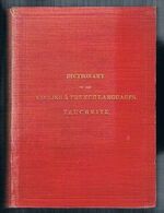 Pocket Dictionary of the English and French Languages.  Dictionnaire de poche. Anglais-français et français-anglais.
Thirty-second edition.  Re-written, improved, and greatly enlarged by L. Tolhausen and G. Payn in collaboration with M Eug. Heymann.