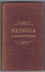 Metoula Sprachführer. Neugriechisch:
Mit Angabe der Aussprache nach dem System der Methode Toussainte-Langenscheidt. Siebente Auflage.