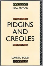 Pidgins and Creoles:
New Edition.
