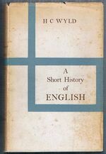 A Short History of English:
With a bibliography and lists of texts and editions.  Third edition revised and enlarged. Reprint.