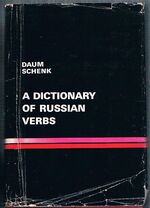 A Dictionary of Russian Verbs:
Bases of Inflection. Aspects. Regimen. Stressing. Meanings. With an essay on the syntax and semantics of the verb in present-day Russian by Prof. Rudolf Ruzicka.  First English edition.