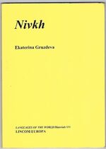 Nivkh (Gilyak):
Languages of the World/Materials 111. Edited by U. J. Lüders.