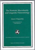 The Nostratic Macrofamily and Linguistic Palaeontology:
With an Introduction by Colin Renfrew. (Papers in the Prehistory of Languages).