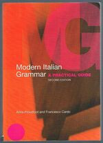 Modern Italian Grammar:
A Practical Guide. Second Edition.
