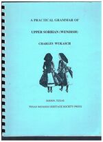 A Practical Grammar of Upper Sorbian (Wendish):
2nd printing.