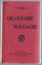 Grammaire Malgache (Malagasy):
3e édition. augmentée d'une table analytique et d'une table des noms malgaches étudiés dans le volume.