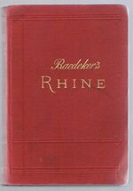 The Rhine:
from Rotterdam to Constance. Handbook for Travellers. With 52 maps and 29 plans. Sixteenth revised edition.