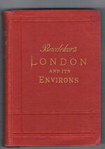 London and its Environs. A Handbook for Travellers.
A Handbook for Travellers. With 9 maps and 19 plans.  Fifteenth revised edition.