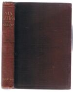 Via Latina:
A First Latin Book. Including Accidence, Rules of Syntax, Exercises, Vocabularies, and Rules for Construing. [By the author of “Flatland”].