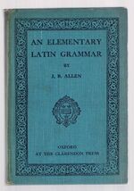 An Elementary Latin Grammar:
New Edition, Revised and Enlarged.