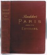 Paris and Environs:
with routes from London to Paris. With 12 maps and 33 plans.  Twelfth revised edition.