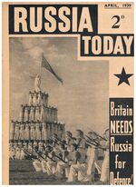 Russia Today. [Czechoslovakia].
April 1939. Britain needs Russia for Defence.