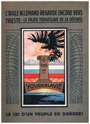 L'Aigle Allemand regarde encore vers Trieste:
Le Pilier Yougoslave de la défense - Le cri d'un peuple en danger!