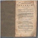 A New Portuguese Grammar in four parts;
containing I. Rules for the combination and use of the different parts of speech. II. The syntax., III. A Vocabulary. IV. Various Passages. The eighth edition, carefully revised and greatly improved, with the Portuguese Words properly accented, according to the latest authorities.