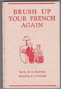 Brush up your French again (Repolissez votre Français):
Conversations by W. G. Hartog.  Revised by K. I. Topliss. With illustrations by (P.R.) Ward.