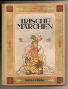 Irische Märchen. Von Königen, Helden, Riesen und Ungeheuern.
