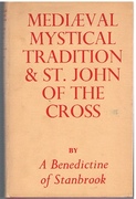 Mediaeval Mystical Tradition and St. John of the Cross..
