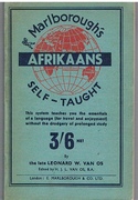 Afrikaans Self-Taught
By the natural method, with phonetic pronunciation. Thimm's system. Marlborough's self-taught series.