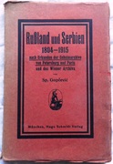 Rußland und Serbien 1804 - 1915 nach Urkunden der Geheimarchive von Petersburg und Paris und des Wiener Archivs.
[On Russia and Serbia from secret archives].