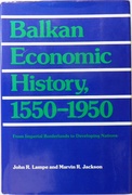 Balkan Economic History, 1550-1950.
From Imperial Borderlands to Developing Nations.