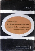 Introduction a l’étude comparative des langues indo-européenes. Preface by George C. Buck.
Alabama Linguistic and Philological Series 3