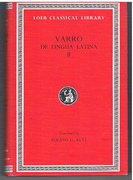 De Lingua Latina II. On the Latin Language. In Two Volumes. (Volume II only). Books VIII-X. Fragments. Loeb Classical Library No. 334.
