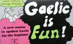 Gaelic is Fun.
Learn Gaelic through Cartoons.  A new course in spoken Gaelic for the beginner.