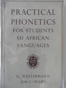 Practical Phonetics for Students of African Languages.
Foreword by Daniel Jones.