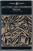 Tristan.  Translated entire for the first time.  With the surviving fragments of Tristran of Thomas. Newly translated.
With an Introduction by A. T. Hatto. Penguin Classics.