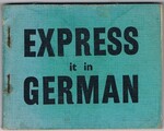 Express it in German
A Beginner's Guide to German Conversation. Second Edition revised and enlarged.