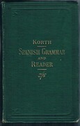 The Commercial and Conversational Spanish Grammar and Reader.
A new and practical method of learning the Spanish language.
