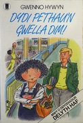 Dydi Pethau'n Gwella Dim!
[Teenage novel.  Text in Welsh]