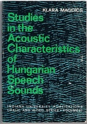 Studies in the Acoustic Characteristics of Hungarian Speech Sounds.
Uralic and Altaic Series, Vol. 97.