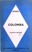 Colomba (Esperanto version)
Tradukis el la franca lingvo esperantigis J. Beau. La 