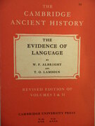 The Evidence of Language. Volume I, Chapter IV.
Revised Edition of Volumes I & II. The Cambridge Ancient History.