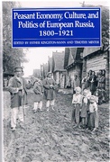 Peasant Economy, Culture and Politics of European Russia, 1800-1921
