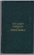 Elements of French Grammar
containing a collection of rules classified according to the parts of speech, and followed by a chapter on idiomatic differences.