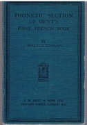 Phonetic Section of Dent's First French Book
Dent’s Modern Language Series.