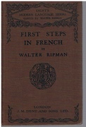First Steps in French.
Dent’s Modern Language Series.