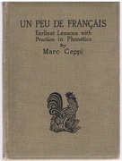 Un Peu de Français. Earliest Lessons with & Practice in Phonetics.

