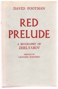 Red Prelude. (The Alexander Conspiracy)
A biography of Zhelyabov. (Association copy).  Second edition.