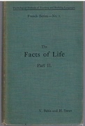 The Facts of Life (Les Faits de la Vie).  Part II: Animals - Town Life - Social Life and Government - Industry, etc..
French Series No 1: Idiomatically described and systematically arranged forming a text-book for the methodical study of the French vocabulary. Psychological Methods of Teaching and Studying.