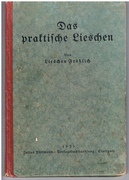 Das praktische Lieschen. German cookery receipe book.
Eine kleine Sammlung erprobter Rezepte mit angehängtem Speisezettel für das ganze Jahr.