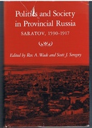 Politics and Society in Provincial Russia
Saratov, 1590-1917