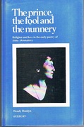 The Prince, the Fool and the Nunnery.  Religion and love...
The religious theme in the early poetry of Anna Akhmatova.