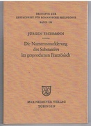 Die Numerusmarkierung des Substantivs im gesprochenen Französisch.
Beihefte zur Zeitschrift für romanische Philologie. Band 158.