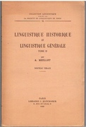 Linguistique historique et linguistique générale. Tome II.
Nouveau Tirage. Collection Linguistique publiée par La Société de Linguistique de Paris - XL.